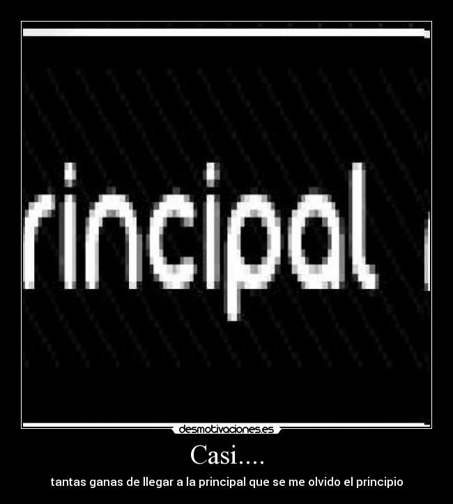 carteles casi tantas ganas llegar principal que olvido principio ccncarlos desmotivaciones