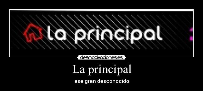 La principal -