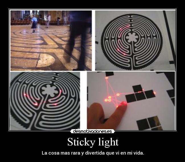 Sticky light -