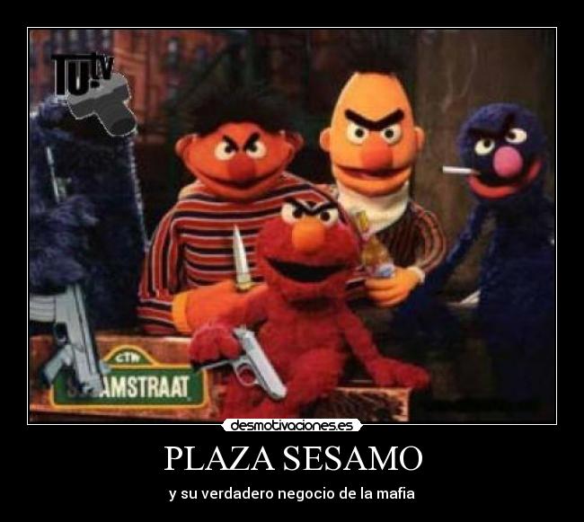 PLAZA SESAMO - y su verdadero negocio de la mafia