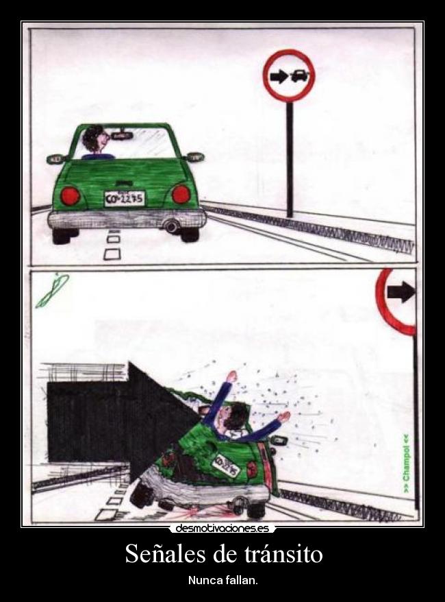 Señales de tránsito - Nunca fallan.