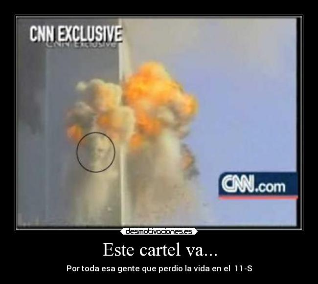 Este cartel va... - Por toda esa gente que perdio la vida en el 11-S
