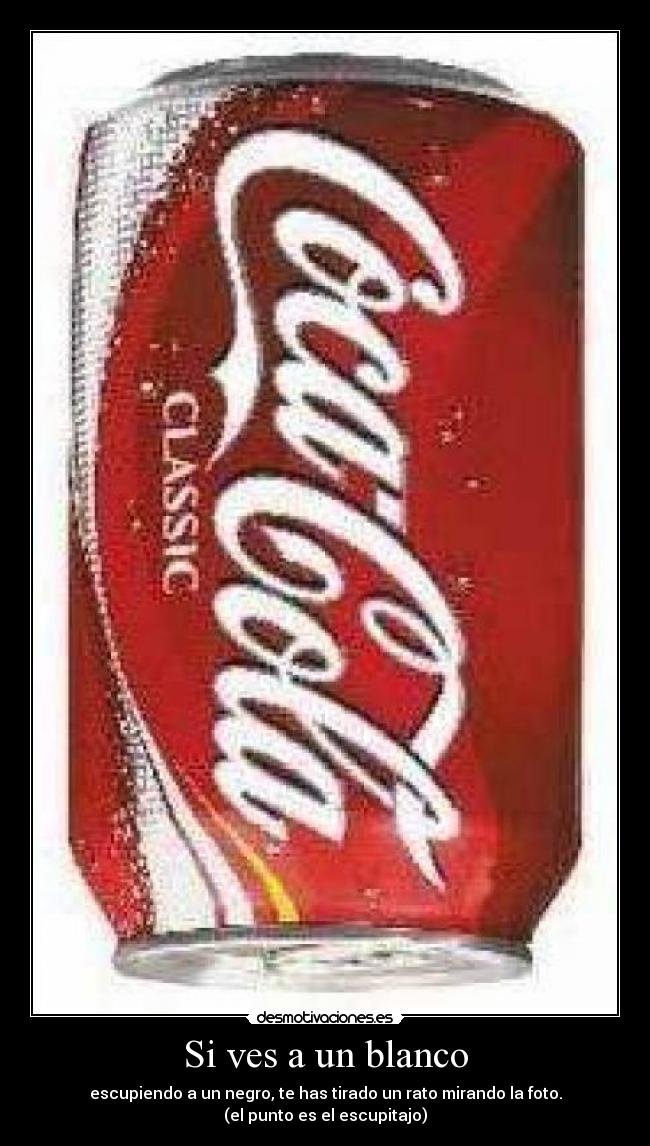 Si ves a un blanco - 