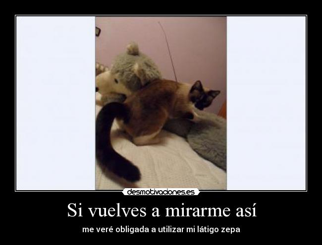 Si vuelves a mirarme así - 