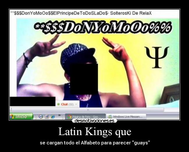 Latin Kings que - se cargan todo el Alfabeto para parecer guays