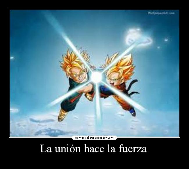 La unión hace la fuerza  - 