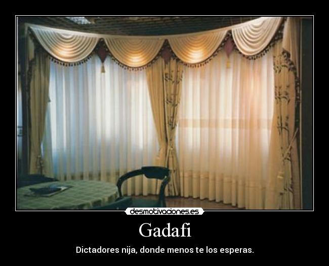 Gadafi - Dictadores nija, donde menos te los esperas.