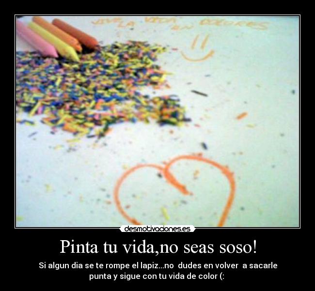 Pinta tu vida,no seas soso! - 