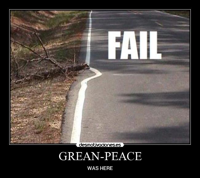 GREAN-PEACE - WAS HERE