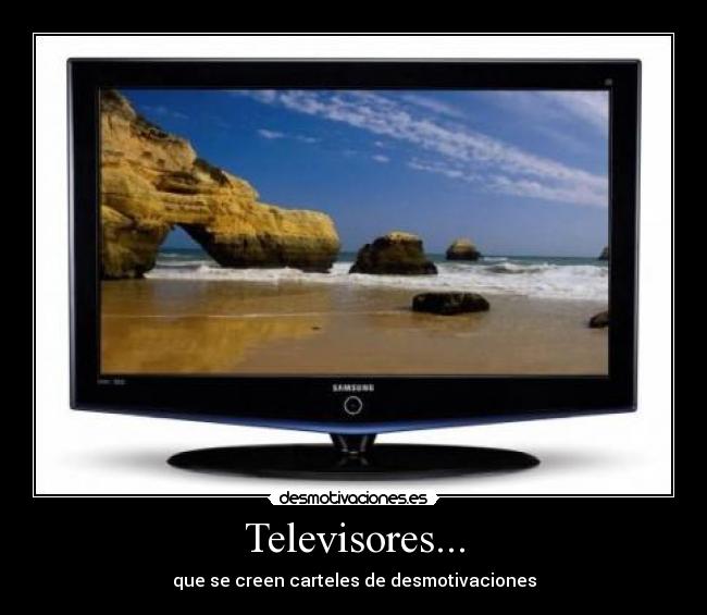 Televisores... -