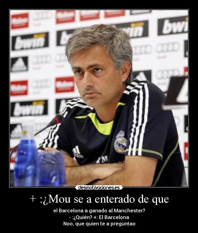 + :¿Mou se a enterado de que -