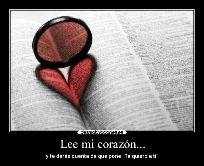 Lee mi corazón... -