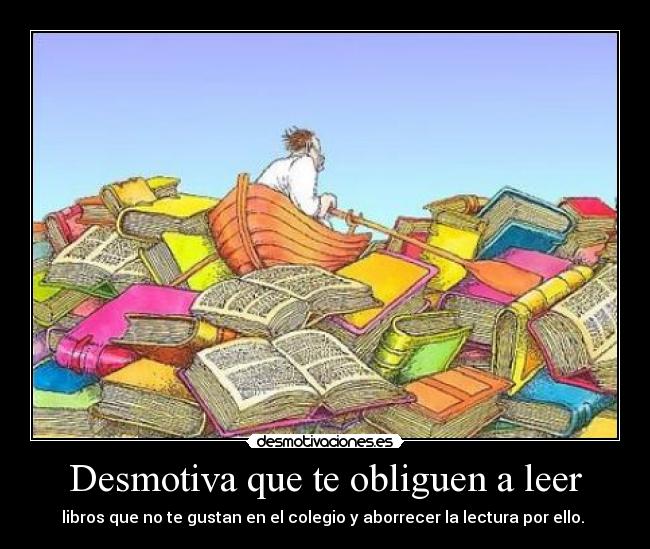 Desmotiva que te obliguen a leer - 