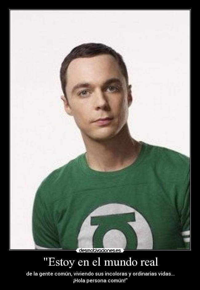 Estoy en el mundo real -