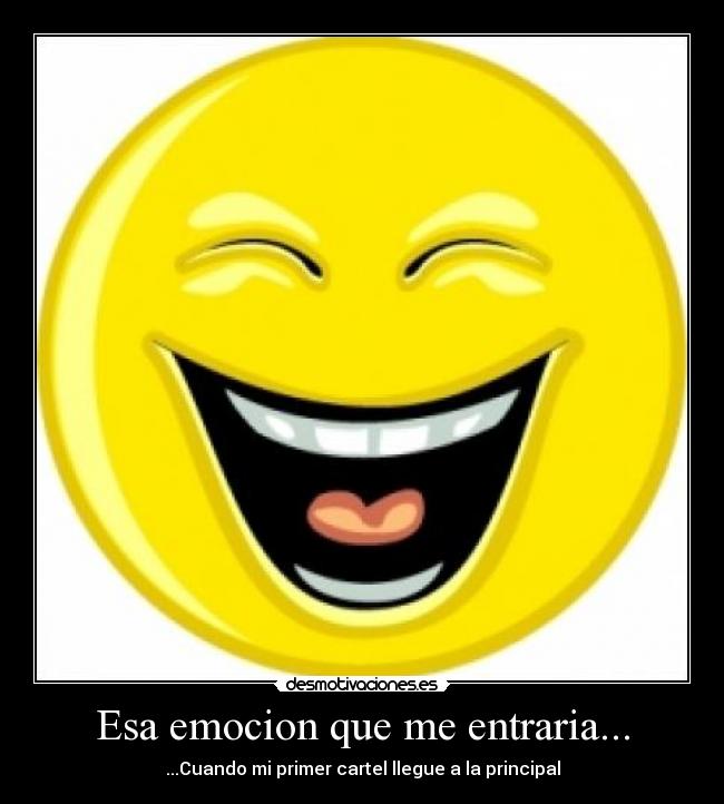 Esa emocion que me entraria... - 