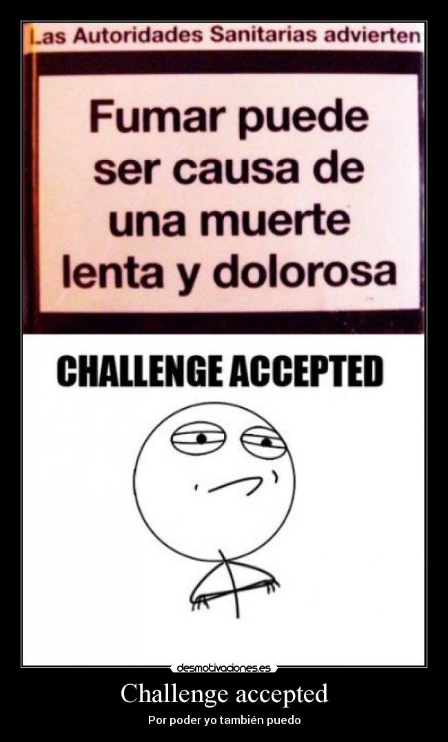 carteles challenge accepted pumar mata desmotivaciones