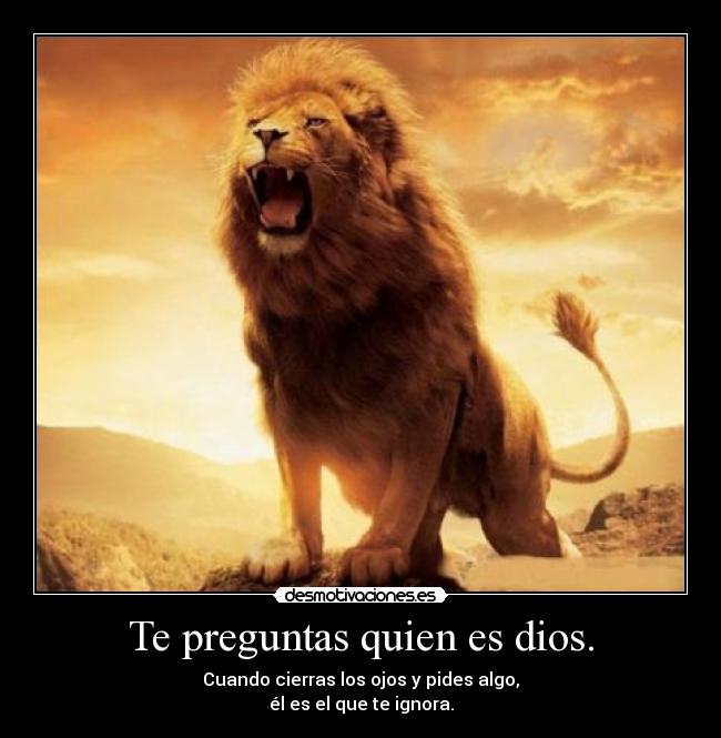 carteles dios preguntas quien dios desmotivaciones