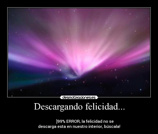 Descargando felicidad... - 