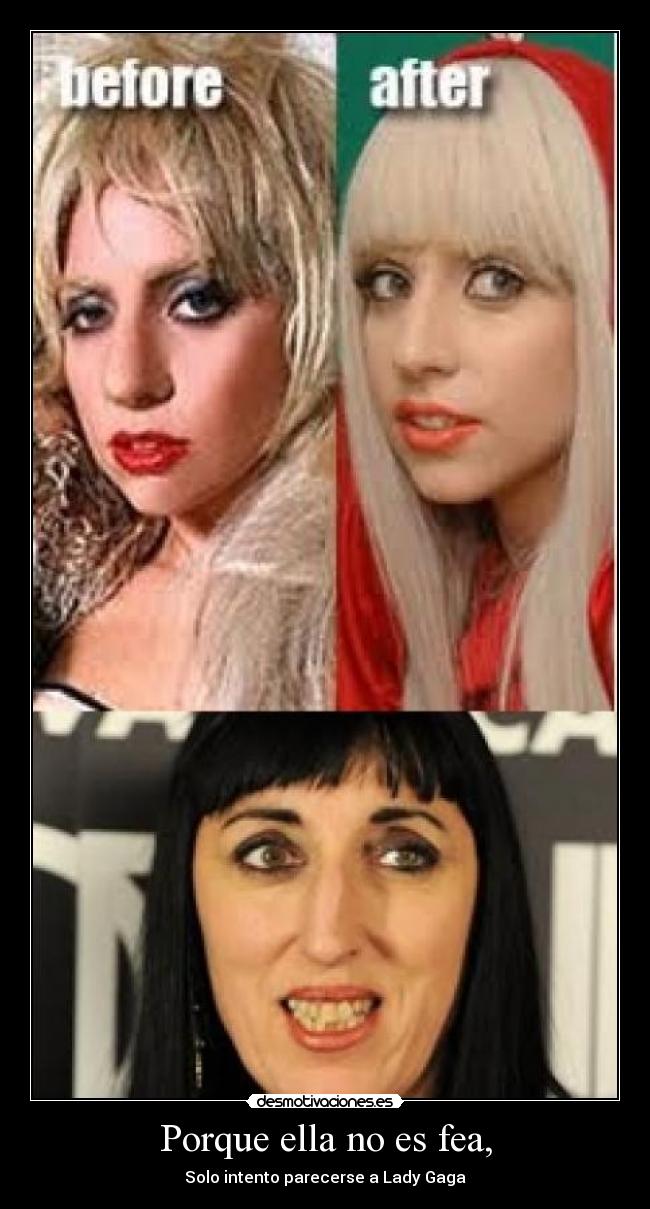 Porque ella no es fea, -