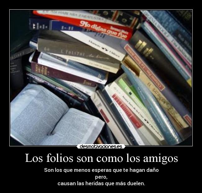 Los folios son como los amigos -