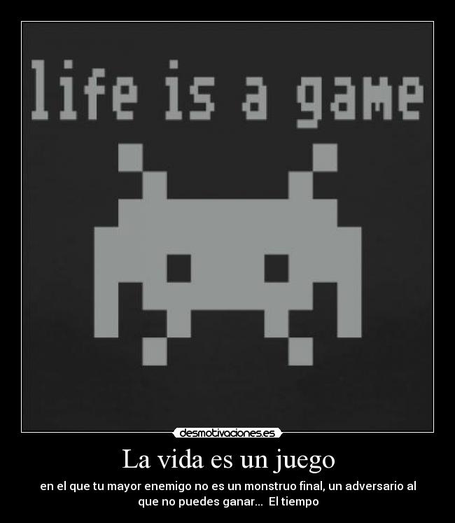 La vida es un juego -
