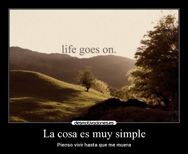 La cosa es muy simple -