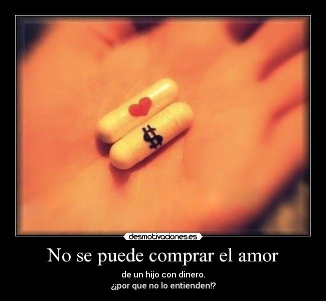 No se puede comprar el amor -