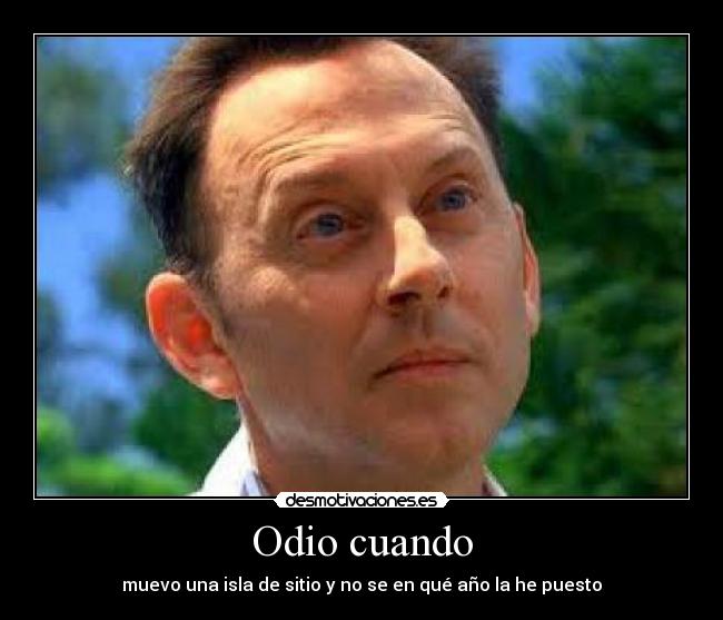 Odio cuando - muevo una isla de sitio y no se en qué año la he puesto