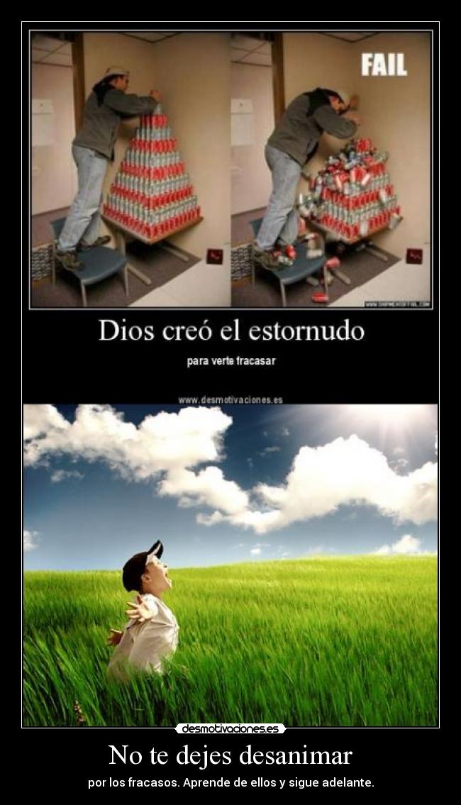 No te dejes desanimar -