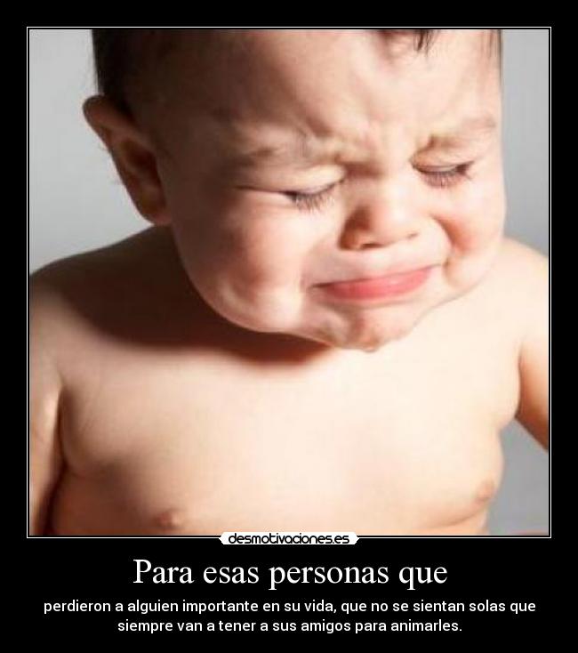 Para esas personas que - 