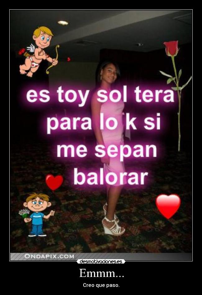 Emmm... - Creo que paso.