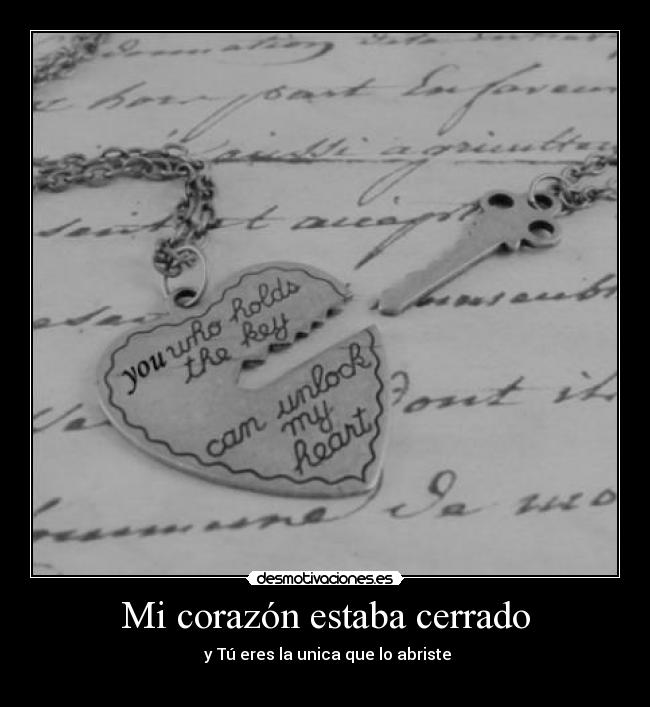 Mi corazón estaba cerrado -