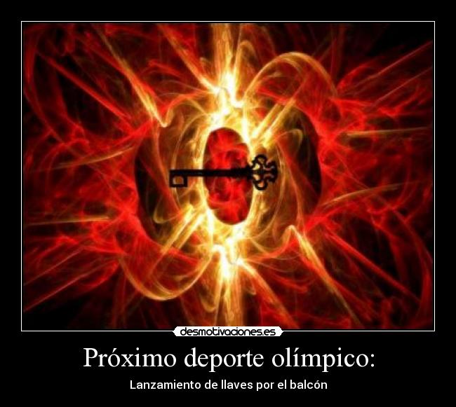 Próximo deporte olímpico: - Lanzamiento de llaves por el balcón
