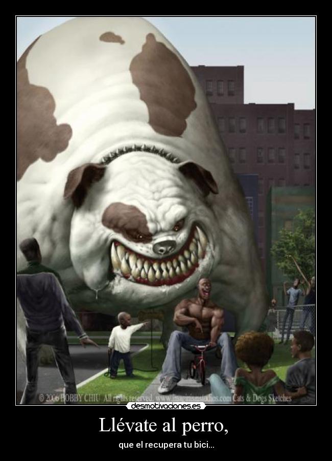 Llévate al perro,  - 