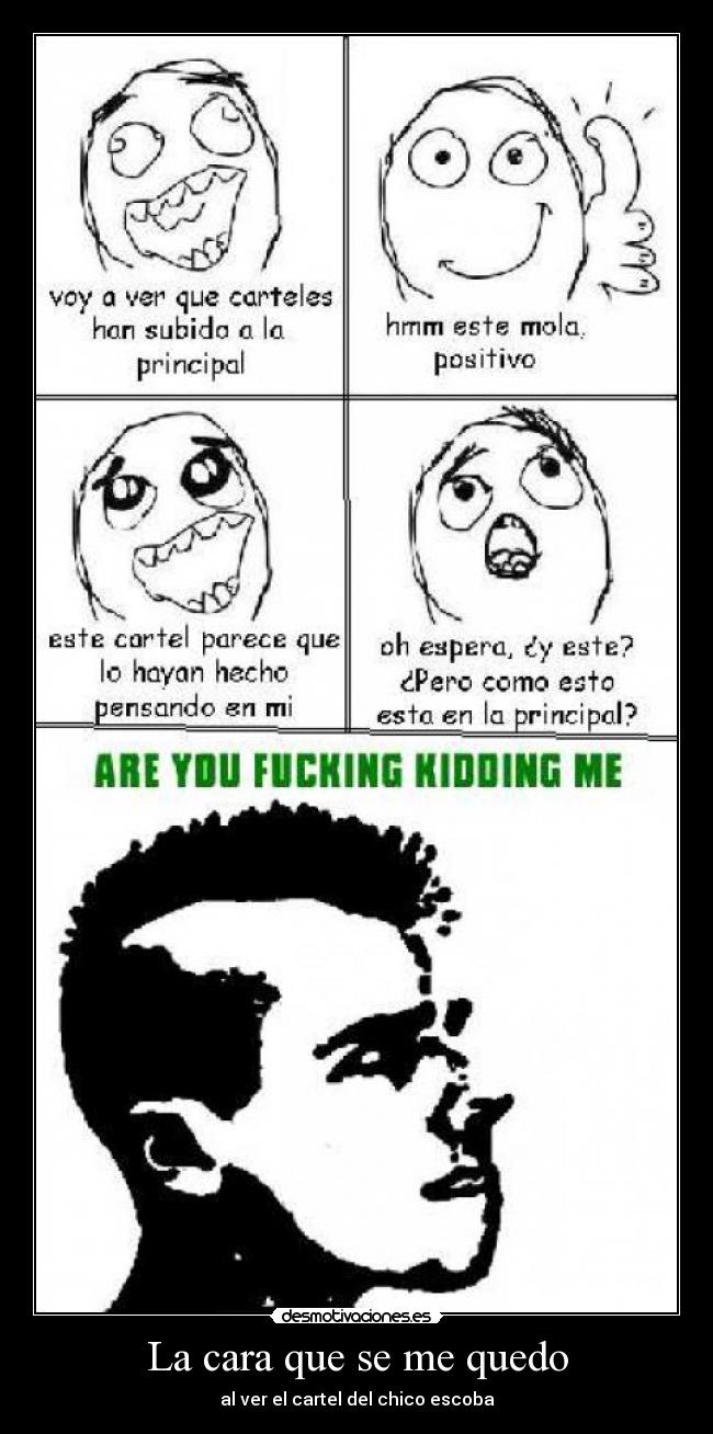 La cara que se me quedo -