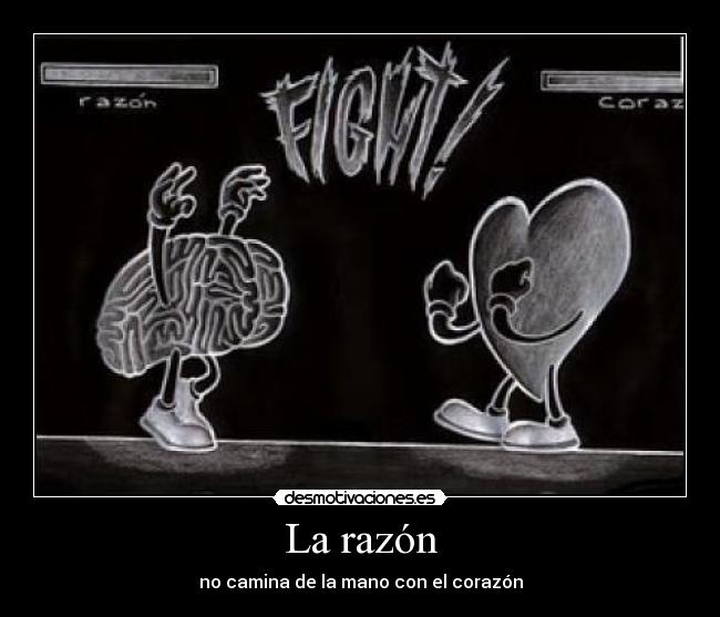 carteles razon cotra corazon desmotivaciones
