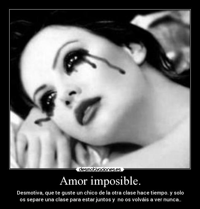 Amor imposible. -