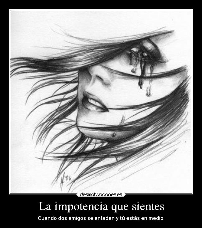 La impotencia que sientes -