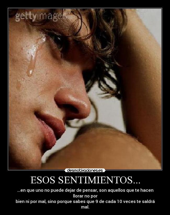 ESOS SENTIMIENTOS... -