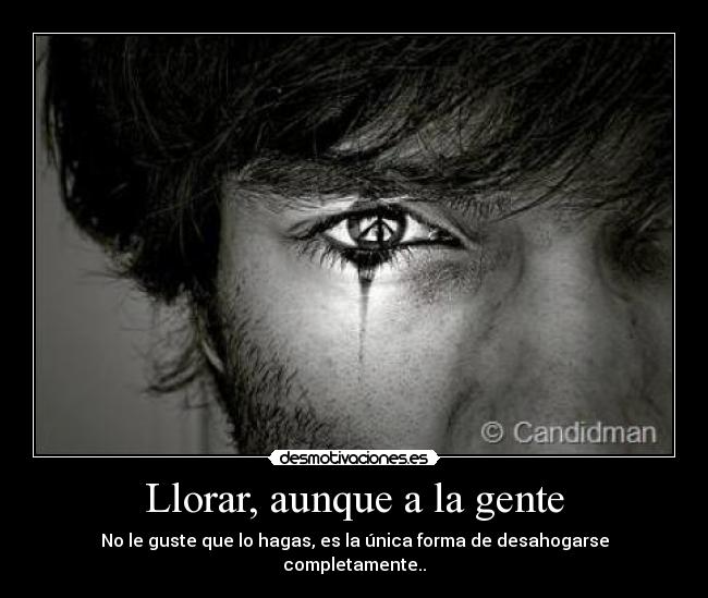 Llorar, aunque a la gente - 