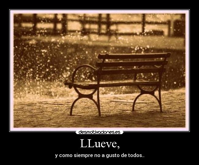 LLueve, -