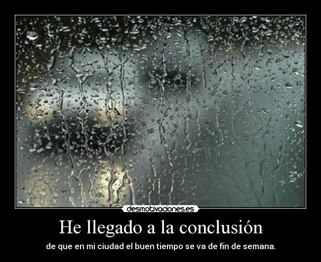 He llegado a la conclusión - 