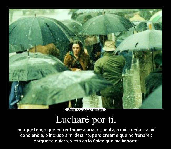 Lucharé por ti, -