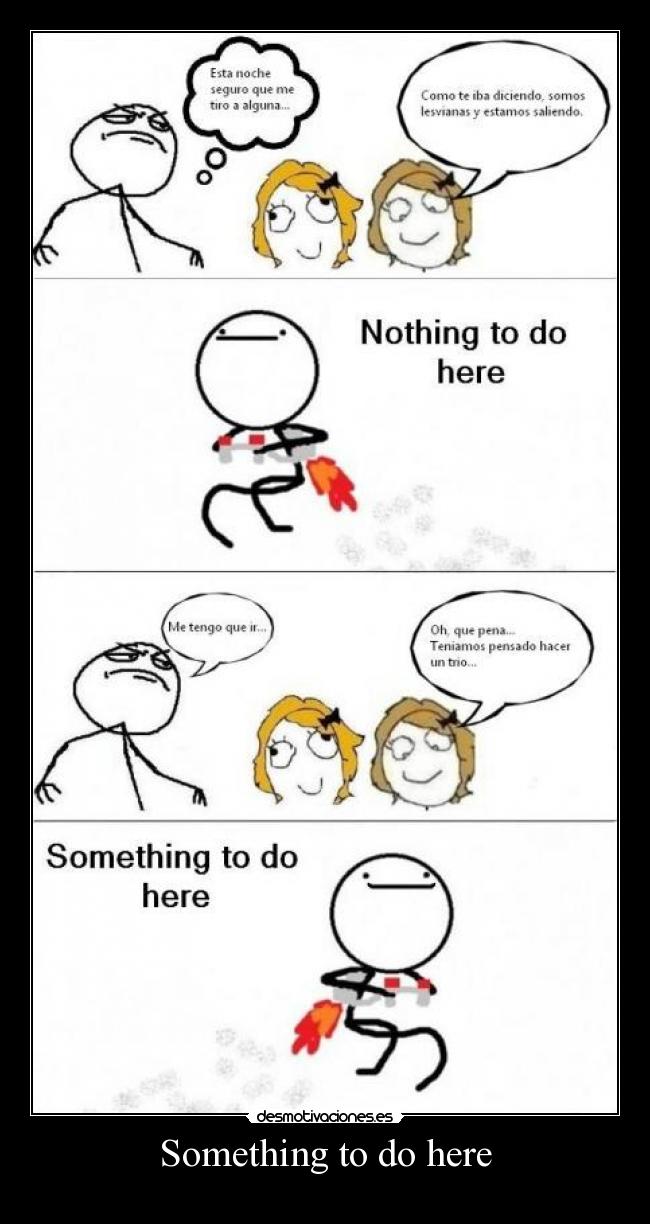 Something to do here -