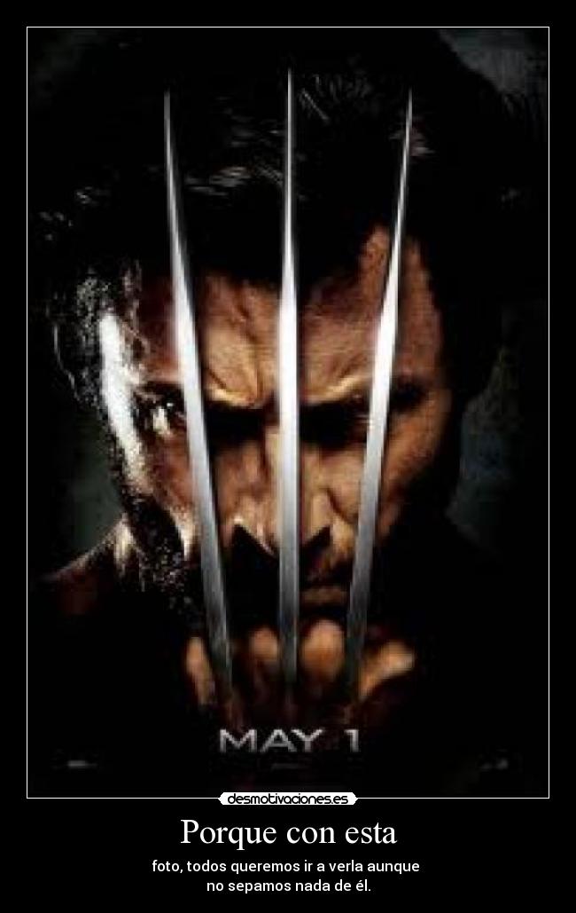 Porque con esta - foto, todos queremos ir a verla aunque 
no sepamos nada de él.