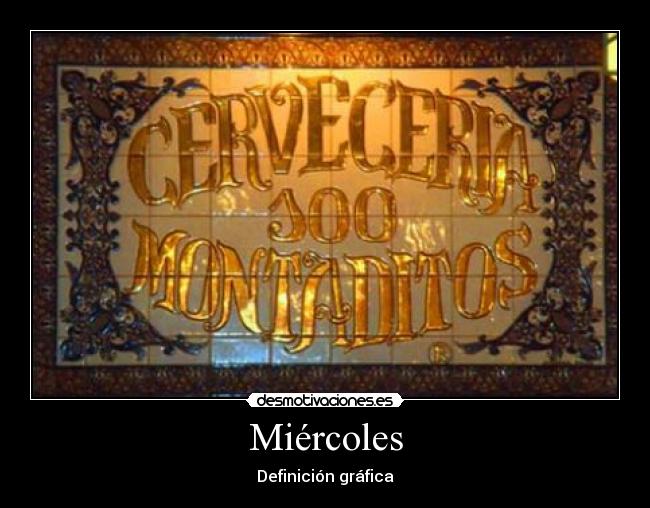 Miércoles -
