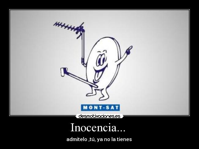 Inocencia...  - 