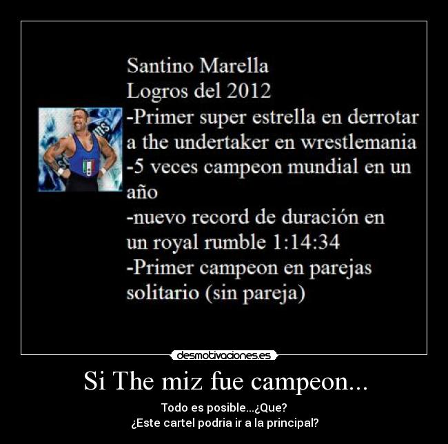 Si The miz fue campeon... -