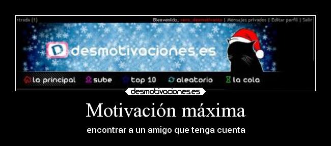 Motivación máxima - encontrar a un amigo que tenga cuenta