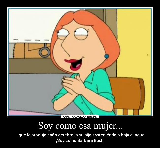 Soy como esa mujer... -